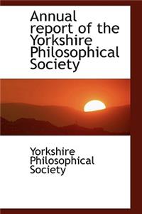 Annual Report of the Yorkshire Philosophical Society