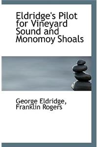 Eldridge's Pilot for Vineyard Sound and Monomoy Shoals