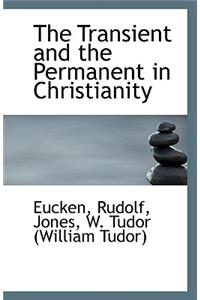 The Transient and the Permanent in Christianity