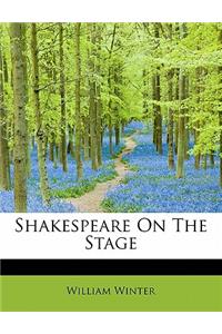 Shakespeare on the Stage
