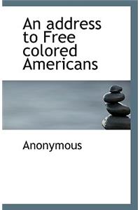 An Address to Free Colored Americans