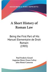 A Short History of Roman Law