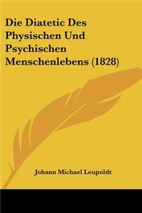 Diatetic Des Physischen Und Psychischen Menschenlebens (1828)