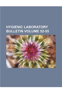 Hygienic Laboratory Bulletin Volume 52-55