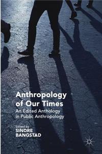 Anthropology of Our Times