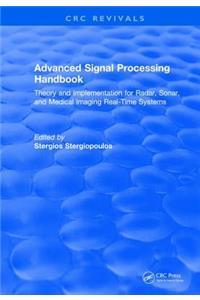 Advanced Signal Processing Handbook: Theory and Implementation for Radar, Sonar, and Medical Imaging Real Time Systems