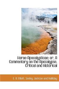 Horae Apocalypticae; Or, a Commentary on the Apocalypse, Critical and Historical