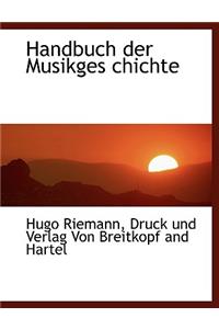 Handbuch Der Musikges Chichte