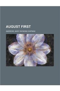 August First