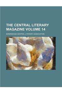 The Central Literary Magazine Volume 14