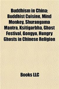 Buddhism in China: Buddhist Cuisine, Mind Monkey, Chinese Buddhism, Pure Land Buddhism, Sun Wukong, East Mountain Teaching, Ksitigarbha
