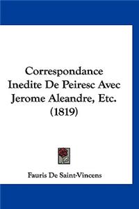 Correspondance Inedite de Peiresc Avec Jerome Aleandre, Etc. (1819)