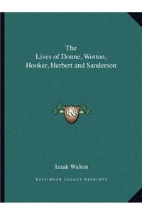 Lives of Donne, Wotton, Hooker, Herbert and Sanderson