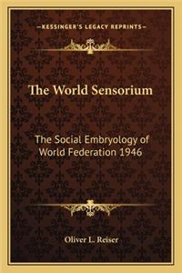 World Sensorium: The Social Embryology of World Federation 1946