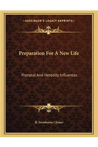 Preparation for a New Life