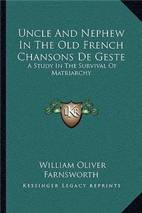 Uncle and Nephew in the Old French Chansons de Geste