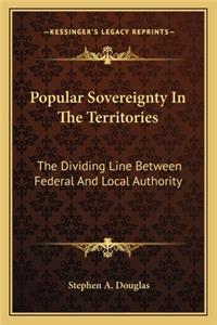 Popular Sovereignty In The Territories