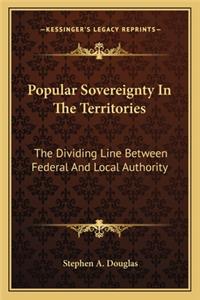 Popular Sovereignty in the Territories