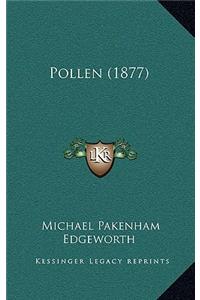 Pollen (1877)