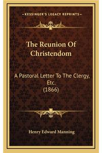 The Reunion of Christendom