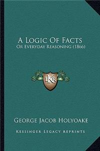 A Logic Of Facts