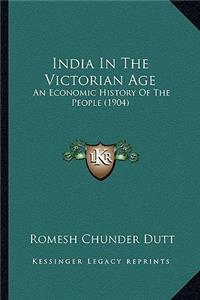 India in the Victorian Age