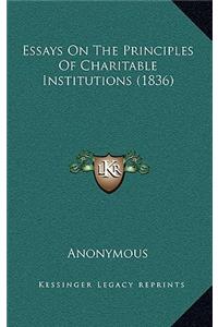 Essays on the Principles of Charitable Institutions (1836)