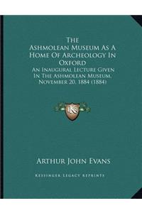 Ashmolean Museum As A Home Of Archeology In Oxford
