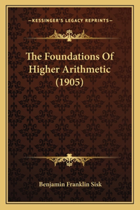 Foundations of Higher Arithmetic (1905)