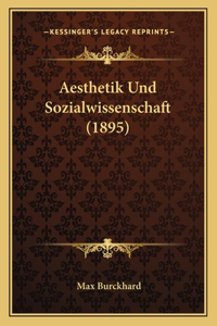 Aesthetik Und Sozialwissenschaft (1895)