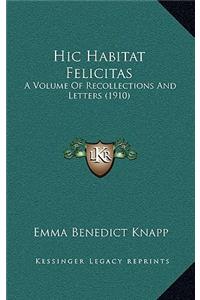 Hic Habitat Felicitas