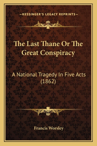 The Last Thane Or The Great Conspiracy