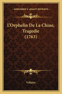 L'Orphelin De La Chine, Tragedie (1763)