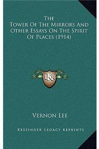 The Tower Of The Mirrors And Other Essays On The Spirit Of Places (1914)