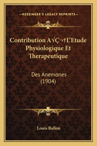 Contribution AÂ L'Etude Physiologique Et Therapeutique
