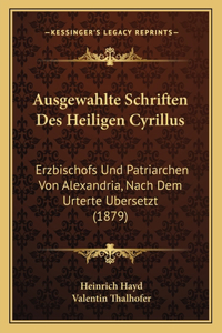 Ausgewahlte Schriften Des Heiligen Cyrillus