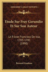 Etude Sur Fray Gerundio Et Sur Son Auteur