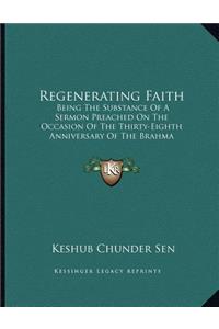 Regenerating Faith