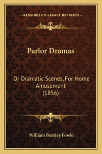 Parlor Dramas