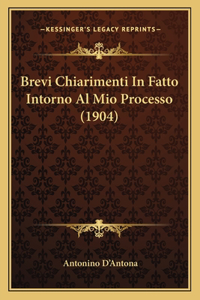 Brevi Chiarimenti In Fatto Intorno Al Mio Processo (1904)