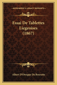 Essai De Tablettes Liegeoises (1867)