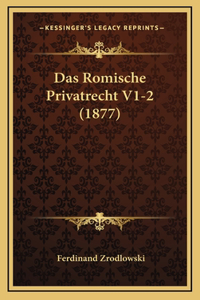 Das Romische Privatrecht V1-2 (1877)