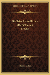 Die Trias Im Sudlichen Oberschlesien (1906)
