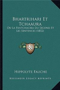 Bhartrihari Et Tchaaura