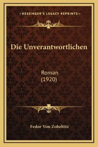 Die Unverantwortlichen