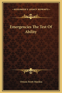 Emergencies The Test Of Ability