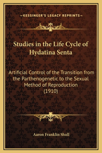 Studies in the Life Cycle of Hydatina Senta
