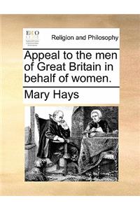 Appeal to the Men of Great Britain in Behalf of Women.