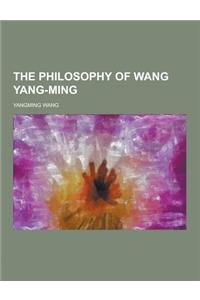 The Philosophy of Wang Yang-Ming