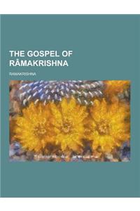 The Gospel of Ramakrishna